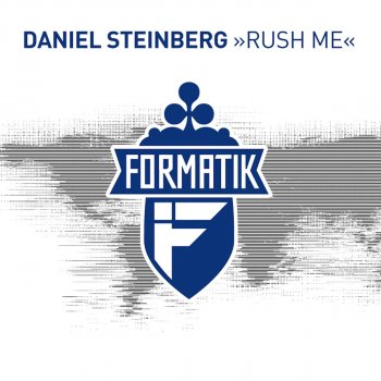 Daniel Steinberg Rush Me (Format:B Remix)