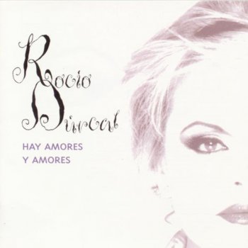 Rocío Dúrcal Hay Amores Y Amores