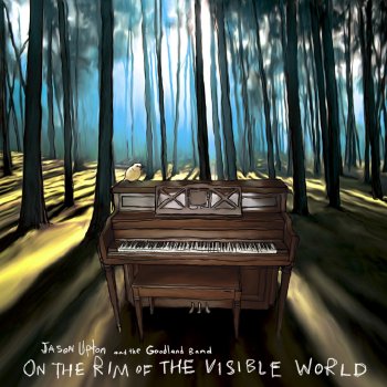 Jason Upton feat. The Goodland Band & Micah Lother Lou's Song