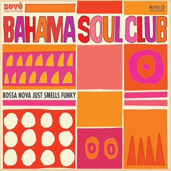 The Bahama Soul CLub feat. Pat Appleton Tangossa feat. Pat Appleton