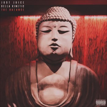 Исполнитель Just Juice feat. Della Kinetic, альбом The Balance