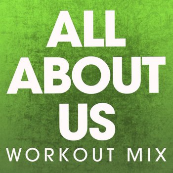 Power Music Workout All About Us - Extended Workout Mix