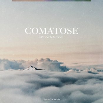 sød ven feat. Svvn comatose - Cinematic Remix