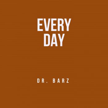 Dr Barz Everyday