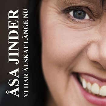 Åsa Jinder Vi har älskat länge nu