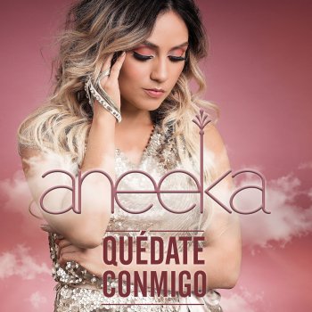 Aneeka Quédate Conmigo