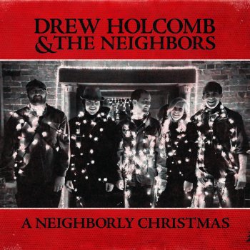 Drew Holcomb & The Neighbors Silent Night