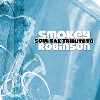 Smokey Robinson Soul Sax Tribute I Second That Emotion
