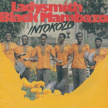 Ladysmith Black Mambazo Sikhonze Inkosi