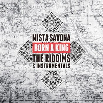 Mista Savona Born a King Riddim