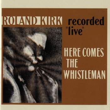 Roland Kirk Roots - Live in Atlantic Studios