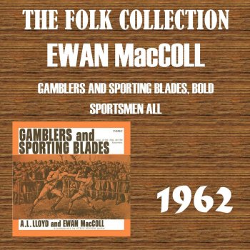 Ewan MacColl Card Playing Song