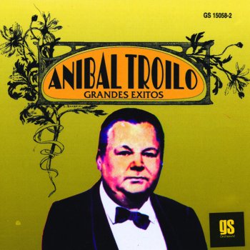 Anibal Troilo El Cantor de Bs.As.