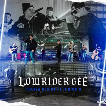 Fuerza Regida feat. Junior H Lowrider Gee