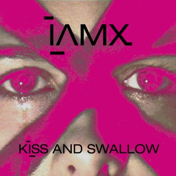 IAMX Kiss And Swallow - Radio Edit