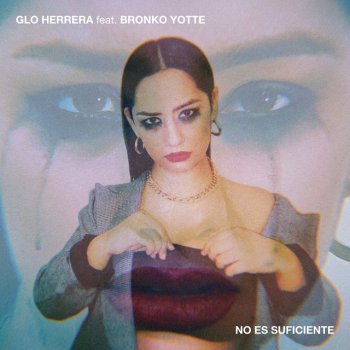 Glo Herrera feat. Bronko Yotte No es suficiente