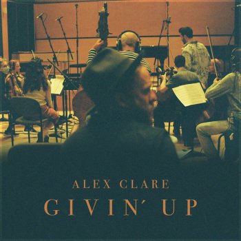 Исполнитель Alex Clare, альбом Givin' Up - Single