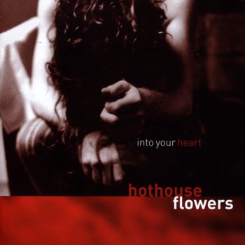 Hothouse Flower Tell me