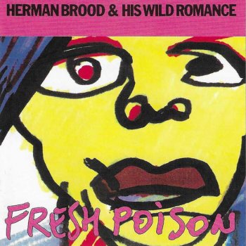 Herman Brood & His Wild Romance Lie