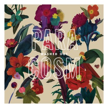 Washed Out It All Feels Right