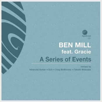 Исполнитель Ben Mill, альбом A Series of Events (Gracie) [Remixes]