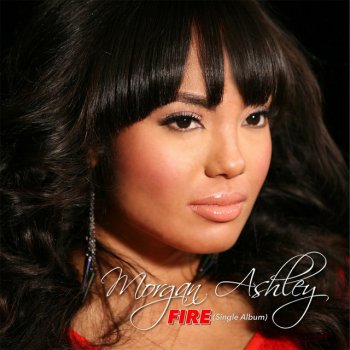Исполнитель Morgan Ashley, альбом Fire