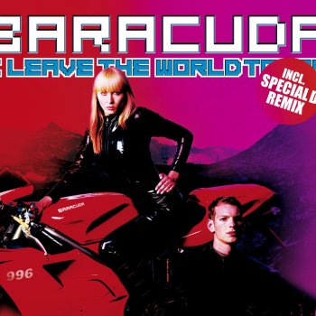 Baracuda I Leave the World Today (Extended)