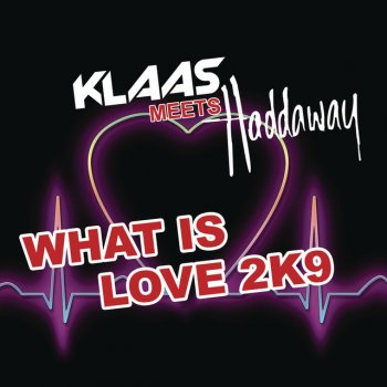 Klaas Meets Haddaway What Is Love 2K9 - Cansis Remix Edit
