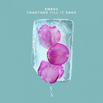 EMBRZ Together Till It Ends