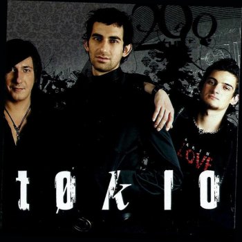 Tokio Whom You Will Make Me