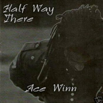 Исполнитель Ace Winn, альбом Half Way There