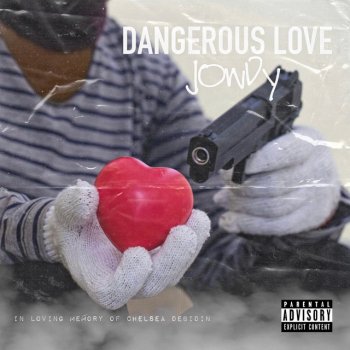 Jowdy Dangerous Love