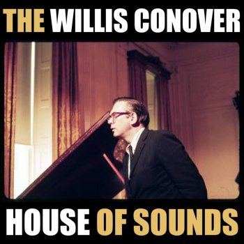 Исполнитель Willis Conover, альбом Willis Conover's House of Sounds