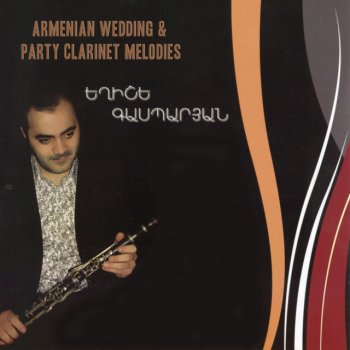 Eghishe Gasparyan Armenian Clarinet Fusion