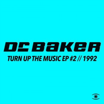 Dr. Baker Turn up the Music (Tnt & Joe's Honey Horney House Dub)