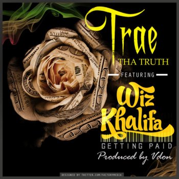 Trae Getting Paid (feat. Wiz Khalifa)