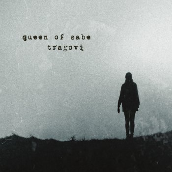 Исполнитель QUEEN OF SABE, альбом Tragovi