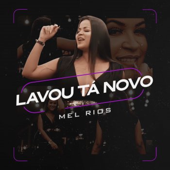 Mel Rios Lavou Tá Novo