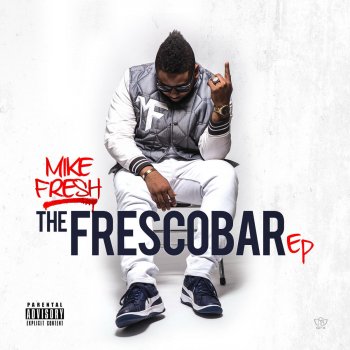 Исполнитель Mike Fresh, альбом The Frescobar