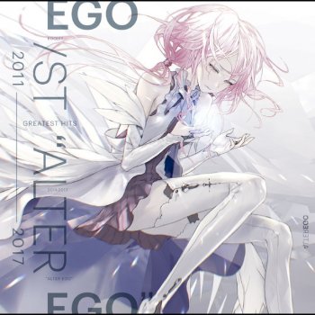 Egoist Departures ~あなたにおくるアイの歌~ (from BEST AL"ALTER EGO")