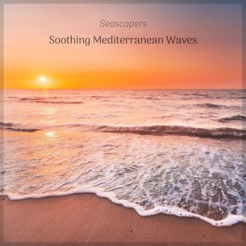 Seascapers Soothing Mediterranean Waves1