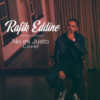 Rafik Eddine No Es Justo