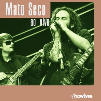 Mato Seco Jah Sabe Jah Vê (Ao Vivo)