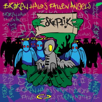 Skeptik Broken Halos, Fallen Angels