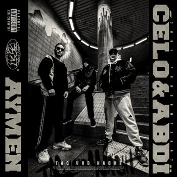 Celo & Abdi feat. Aymen Tag und Nacht (feat. Aymen)