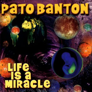 Pato Banton Life Is A Miracle