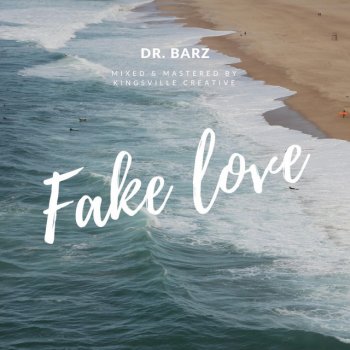 Dr Barz Fake Love