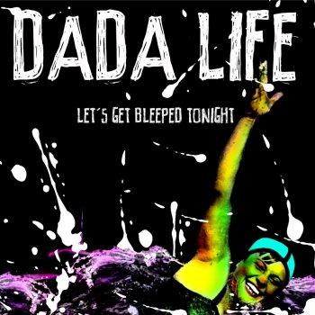 Dada Life Let's Get Bleeped Tonight (Mustard Pimp remix)