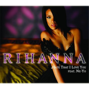 Rihanna feat. David Bisbal Hate That I Love You (Spanglish Version)