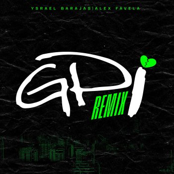 Ysrael Barajas feat. Alex Favela GPI - Remix